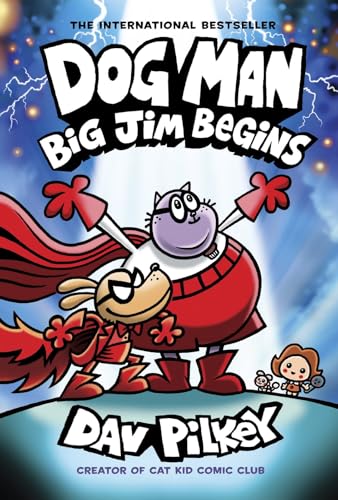 Dog Man: Big Jim Begins: A Graphic Novel (Dog Man #13): From the Creator of Captain Underpants: Volume 13 - Hardcover