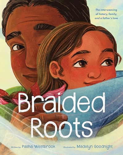 Braided Roots: The Interweaving of History, Family, and a Father's Love - Hardcover