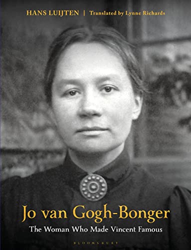 Jo Van Gogh-Bonger: The Woman Who Made Vincent Famous - Hardcover