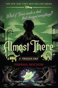 Almost There: A Twisted Tale - Hardcover