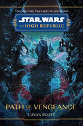 Star Wars: The High Republic: Path of Vengeance - Hardcover