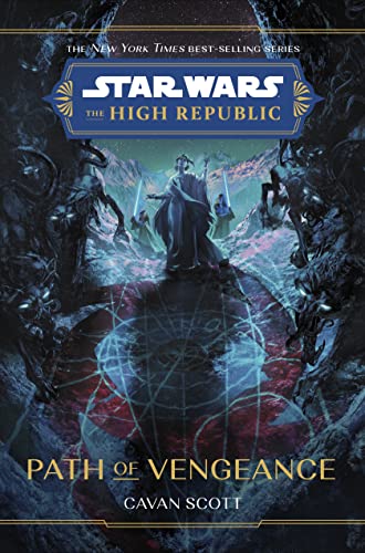 Star Wars: The High Republic: Path of Vengeance - Hardcover