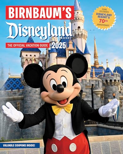 Birnbaum's 2025 Disneyland Resort: The Official Vacation Guide - Paperback