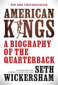 American Kings: A Biography of the Quarterback - Hardcover