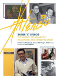 Xavier X Atencio: The Legacy of an Artist, Imagineer, and Disney Legend - Hardcover