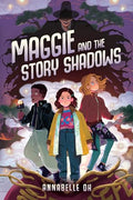 Maggie and the Story Shadows - Hardcover