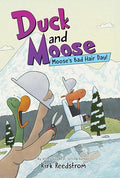 Duck and Moose: Moose's Bad Hair Day! - Hardcover