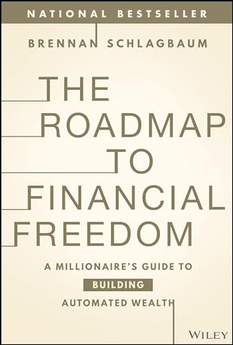 The Roadmap to Financial Freedom: A Millionaire's Guide to Building Automated Wealth - Hardcover