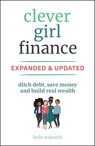 Clever Girl Finance, Expanded & Updated: Ditch Debt, Save Money and Build Real Wealth - Paperback