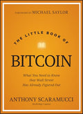 The Little Book of Bitcoin: What You Need to Know That Wall Street Has Already Figured Out - Hardcover