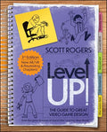 Level Up! the Guide to Great Video Game Design - Paperback