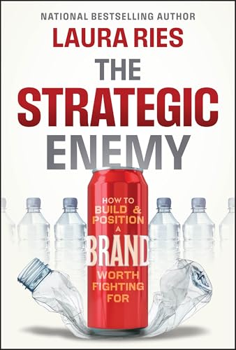 The Strategic Enemy: How to Build and Position a Brand Worth Fighting for - Hardcover