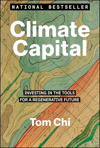 Climate Capital: Investing in the Tools for a Regenerative Future - Hardcover