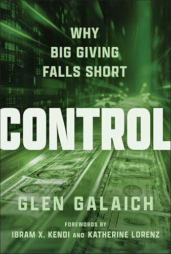 Control: Why Big Giving Falls Short - Hardcover