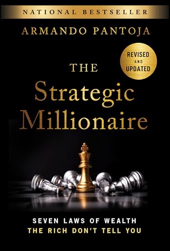 The Strategic Millionaire, Expanded Edition: Seven Laws of Wealth the Rich Don't Tell You - Hardcover