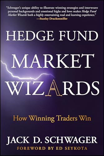 Hedge Fund Market Wizards: How Winning Traders Win - Paperback