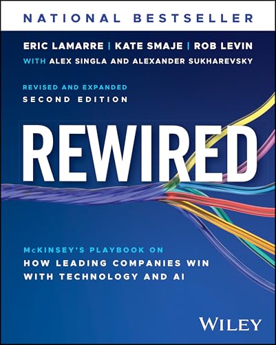 Rewired: The McKinsey Playbook on How Leading Companies Win with Technology and AI - Hardcover