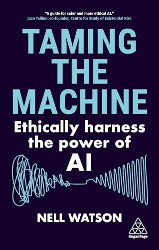 Taming the Machine: Ethically Harness the Power of AI - Paperback