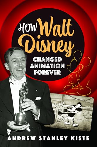 How Walt Disney Changed Animation Forever - Hardcover