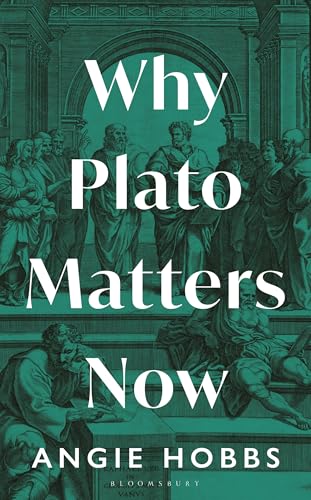 Why Plato Matters Now - Hardcover