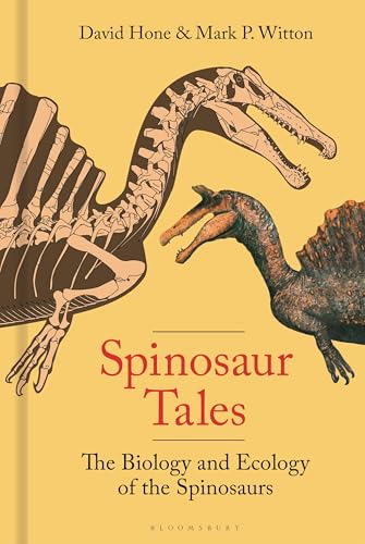 Spinosaur Tales: The Biology and Ecology of the Spinosaurs - Hardcover