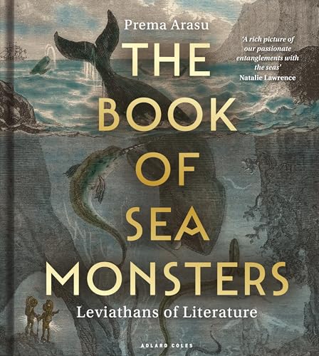 The Book of Sea Monsters: Leviathans of Literature - Hardcover