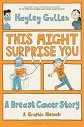 This Might Surprise You: A Breast Cancer Story - Hardcover