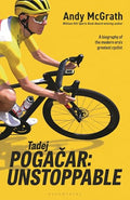 Tadej Pogacar: Unstoppable - Hardcover