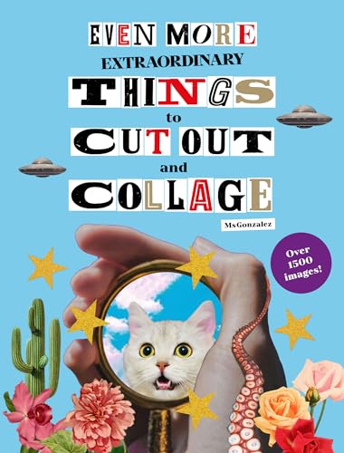 Even More Extraordinary Things to Cut Out and Collage - Paperback