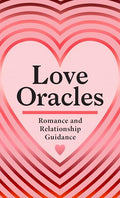 Love Oracles (Mini Deck): Romance and Relationship Guidance in 45 Cards - Other