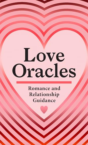 Love Oracles (Mini Deck): Romance and Relationship Guidance in 45 Cards - Other