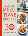Donal's Real Time Recipes: Get Dinner on the Table in 30 Minutes or Less - Hardcover