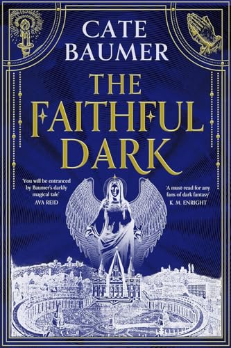The Faithful Dark: The Sunday Times Bestselling Unforgettable and Darkly Gothic Mystery Set in a Holy City on the Brink of Destruction - Hardcover