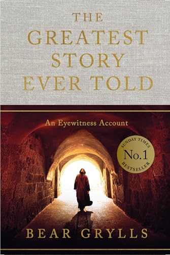The Greatest Story Ever Told: An Eyewitness Account - Hardcover
