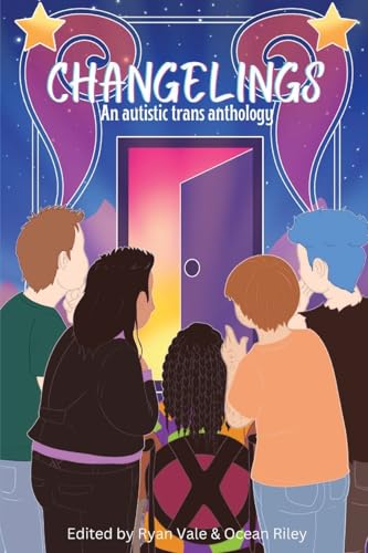 Changelings: An Autistic Trans Anthology - Paperback