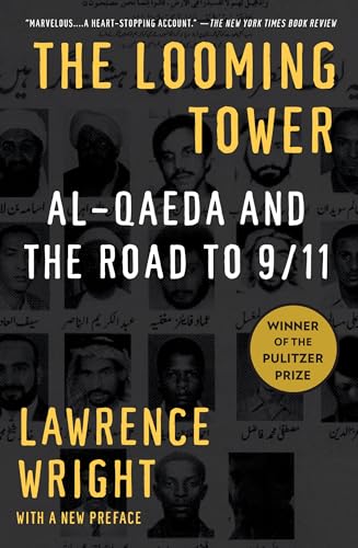 The Looming Tower (Pulitzer Prize Winner): Al Qaeda and the Road to 9/11 - Paperback