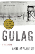 Gulag (Pulitzer Prize Winner): A History - Paperback