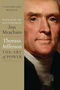 Thomas Jefferson: The Art of Power - Hardcover
