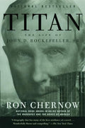 Titan: The Life of John D. Rockefeller, Sr. - Paperback