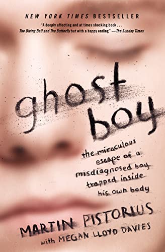 Ghost Boy: The Miraculous Escape of a Misdiagnosed Boy Trapped Inside His Own Body - Paperback