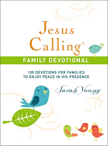 Jesus Calling Family Devotional, Hardcover, with Scripture References: 100 Devotions for Families to Enjoy Peace in His Presence (a 100-Day Devotional - Hardcover
