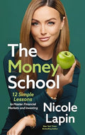 The Money School: 12 Simple Lessons to Master Financial Markets and Investing - Hardcover