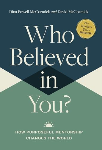 Who Believed in You: How Purposeful Mentorship Changes the World - Hardcover
