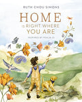 Home Is Right Where You Are: Inspired by Psalm 23 - Hardcover