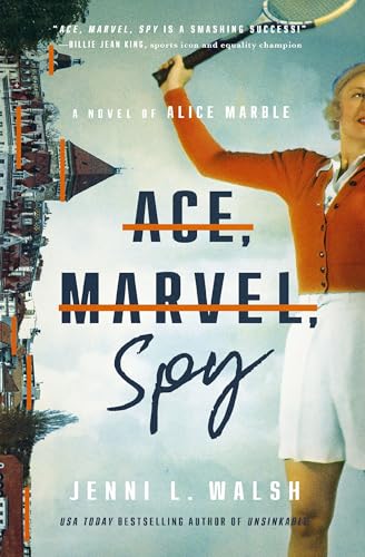 Ace, Marvel, Spy: A Novel of Alice Marble - Paperback