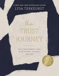The Trust Journey: Heal from Broken Trust with Others, Yourself, and God (a Guided Journal to Use Alongside I Want to Trust You, But I Don't) - Hardcover