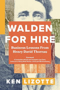 Walden for Hire: Business Lessons from Henry David Thoreau - Paperback