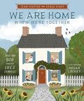 We Are Home When We're Together: Trusting God Through Life's Changes - Hardcover