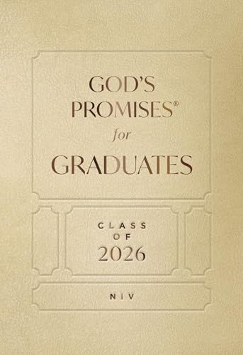 God's Promises for Graduates: Class of 2026 - Gold NIV: New International Version (the Perfect Christian Graduation Gift to Celebrate Your Grad) - Hardcover