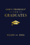 God's Promises for Graduates: Class of 2026 - Navy NKJV: New King James Version (the Perfect Christian Graduation Gift to Celebrate Your Grad) - Hardcover